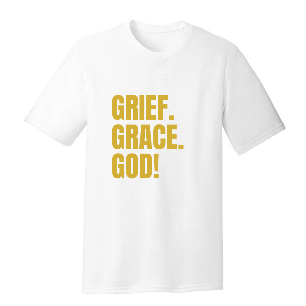 Grief. Grace. God! Unisex - White & Gold